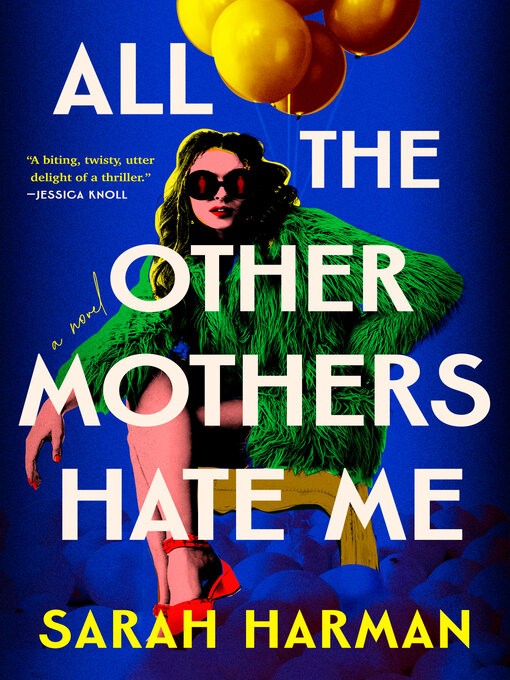 Title details for All the Other Mothers Hate Me by Sarah Harman - Wait list